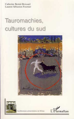 Tauromachies, cultures du Sud