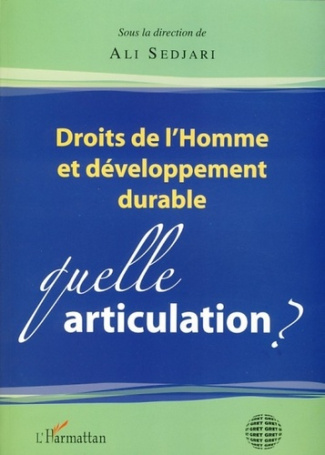 Droits de l'homme et développement durable. Quelle articulation ?