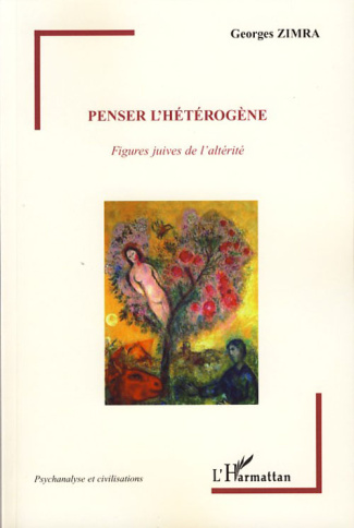 PENSER L'HETEROGENE - FIGURES JUIVES DE L'ALTERITE