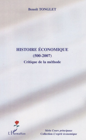 Histoire économique (500-2007). Critique de la méthode
