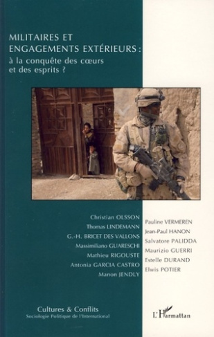 Cultures & conflits N° 67, automne 2007 : Militaires et engagements extérieurs : à la conquête des c