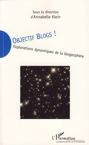 Objectif blogs ! Explorations dynamiques de la blogosphère