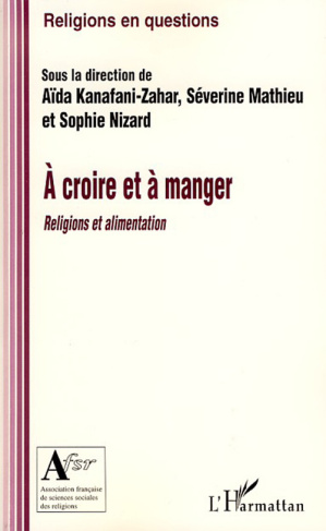 A croire et à manger. Religions et alimentation