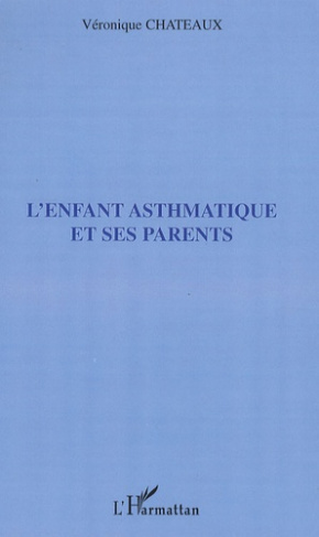 L'enfant asthmatique et ses parents