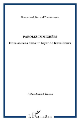 Paroles immigrées. Onze soirées dans un foyer de travailleurs