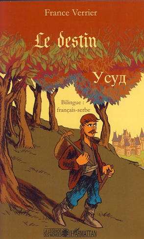 Le destin. Edition bilingue français-serbe