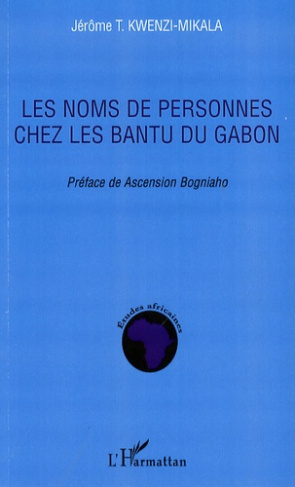 Les noms de personnes chez les Bantu du Gabon