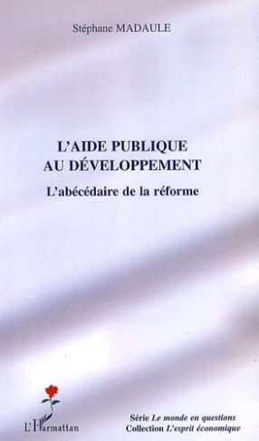 L'aide publique au développement. L'abécédaire de la réforme