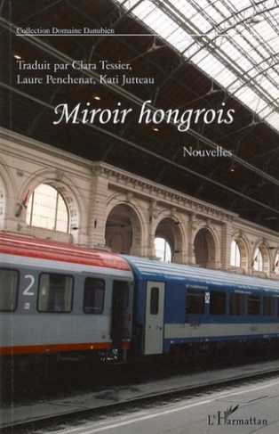 Miroir hongrois. Onze nouvelles