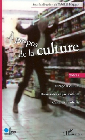 A propos de la culture. Tome 1