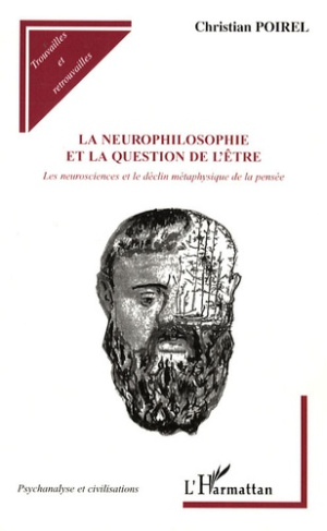 La neurophilosophie et la question de l'être. Les neurosciences et le déclin métaphysique de la pens