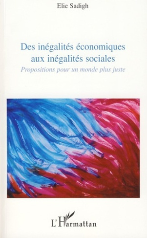 Des inégalités économiques aux inégalités sociales. Propositions pour un monde plus juste