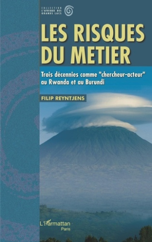 Les risques du métier. Trois décennies comme "chercheur-acteur" au Rwanda et au Burundi