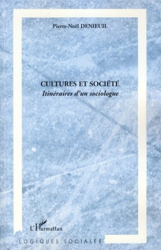 Cultures et société. Itinéraires d'un sociologue