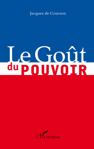 Le Goût du pouvoir