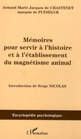 Mémoires pour servir à l'histoire et à l'établissement du magnétisme animal