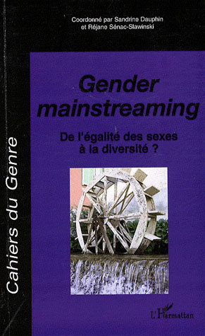Cahiers du genre N° 44, 2008 : Gender mainstreaming. De l'égalité des sexes à la diversité?