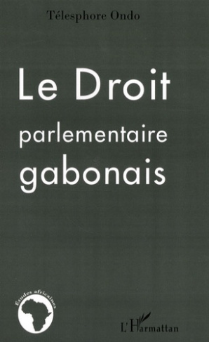 Le Droit parlementaire gabonais