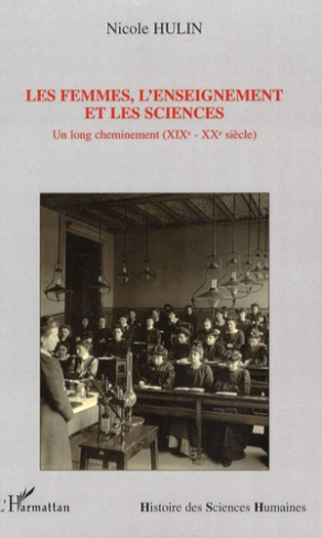 Les femmes, l'enseignement et les sciences. Un long cheminement (XIXe-XXe sicèle)
