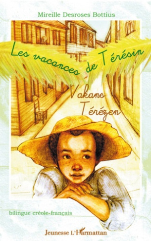 Les vacances de Térésin. Edition bilingue créole-français