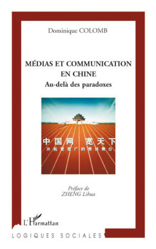 Médias et Communication en Chine. Au-delà des paradoxes
