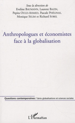 Anthropologues et économistes face à la globalisation