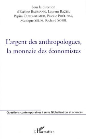 L'argent des anthropologues, la monnaie des économistes