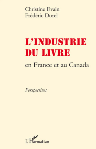 L'industrie du livre en France et au Canada. Perspectives