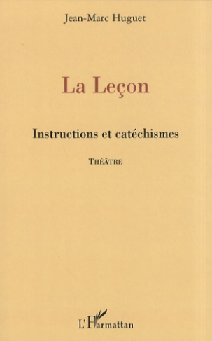 La Leçon. Instructions et catéchismes