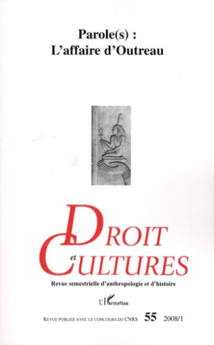 Droit et cultures N°55, 2008/1 : Parole(s) : L'affaire d'Outreau