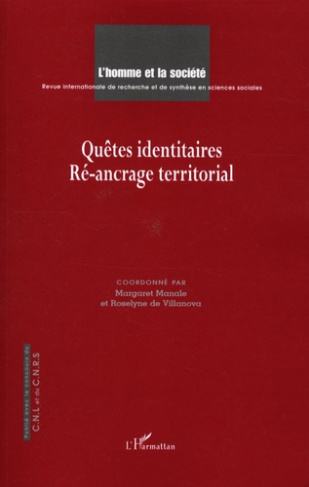 L'Homme et la Société N° 165-166, 2007/3-4 : Quêtes identitaires. Ré-ancrage territorial