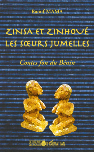 Zinsa et Zinhoué les soeurs jumelles. Contes fon du Bénin