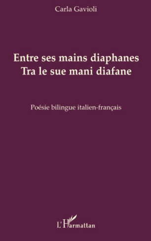 ENTRE SES MAINS DIAPHANES - TRA LE SUE MANI DIAFANE