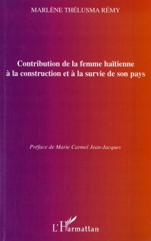 Contribution de la femme haïtienne à la construction et à la survie de son pays. Un bilan quantitati