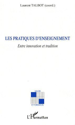 Les pratiques d'enseignement. Entre innovation et tradition