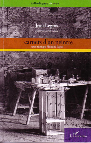 Carnets d'un peintre. Peinture de bruit - peinture de silence, carnets I à XIX (1961-1965)
