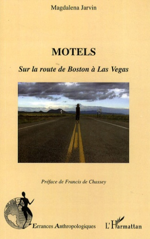 Motels. Sur la route de Boston à Las Vegas
