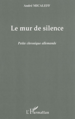 Le mur de silence. Petite chronique allemande