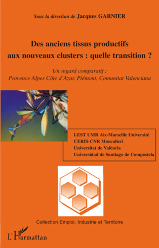 Des anciens tissus productifs aux nouveaux clusters : quelle transition? Un regard comparatif : Prov