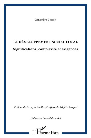 Le développement social local. Significations, complexité et exigences