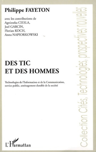 Des TIC et des Hommes. Technologies de l'Information et de la Communication, services publics, aména