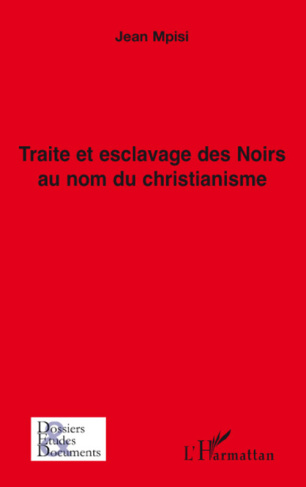 Traite et eclavage des Noirs au nom du chritianisme