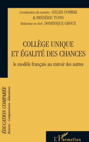 Raisons, comparaisons, éducations N° 3, Juin 2008 : Collège unique et égalité des chances. Le modèle