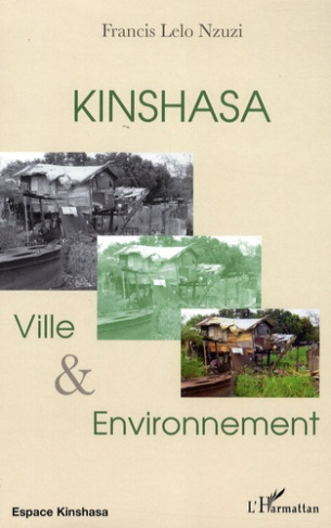 Kinshasa. Ville et Environnement