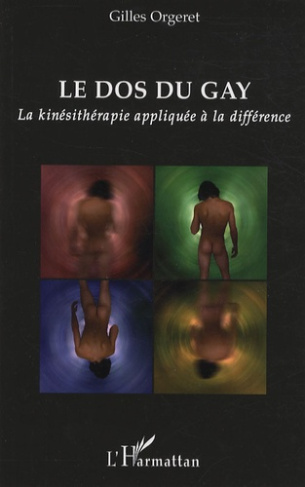 Le dos du gay. La kinésithérapie appliquée à la différence