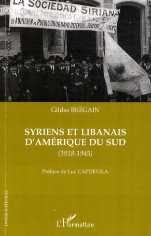 Syriens et Libanais d'Amérique du Sud. (1918-1945)
