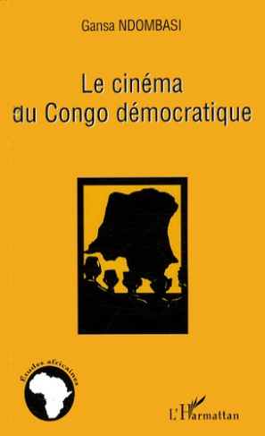 Le cinéma du Congo démocratique. Petitesse d'un géant