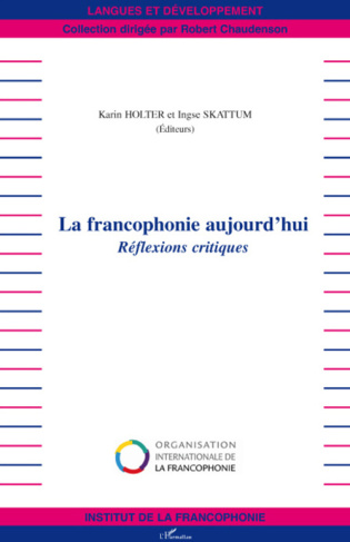 La francophonie aujourd'hui. Réflexions critiques