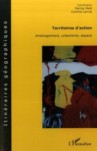 Territoires d'action. Aménagement, urbanisme, espace