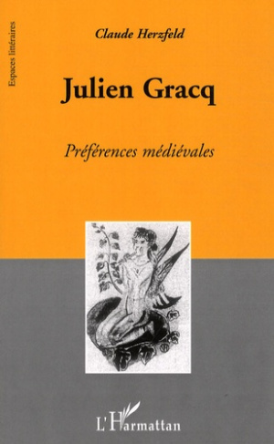 Julien Gracq. Préférences médiévales